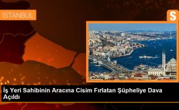 İş Yeri Sahibinin Aracına Cisim Fırlatan Şüpheliye Dava Açıldı